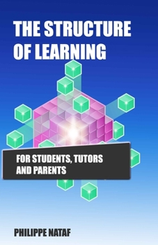 Paperback The Structure of Learning: For Tutors, Parents and Students Book