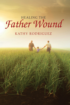 Paperback Healing the Father Wound Book