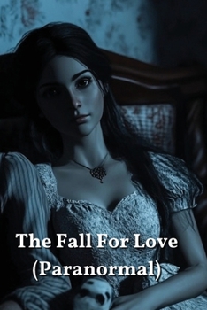 Paperback The Fall For Love (Paranormal) Book