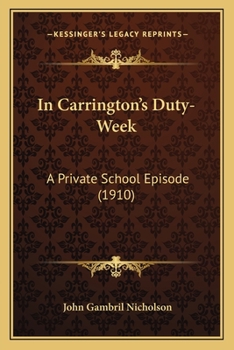 In Carrington's Duty-Week: A Private School Episode