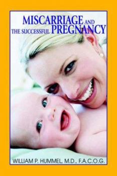 Paperback Miscarriage and the Successful Pregnancy: A Woman's Guide to Infertility and Reproductive Loss Book