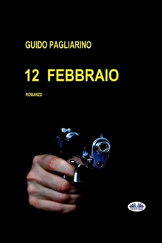 Paperback 12 Febbraio: Romanzo [Italian] Book