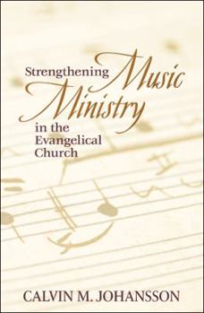 Paperback Strengthening Music Ministry in the Evangelical Church Book