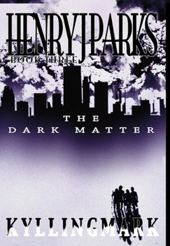 Hardcover Henry J. Parks The Dark Matter Book
