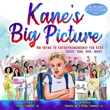 Paperback Kane's Big Picture: An Early Intro to Entrepreneurship for Kids Book