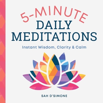 Paperback 5-Minute Daily Meditations: Instant Wisdom, Clarity, and Calm Book