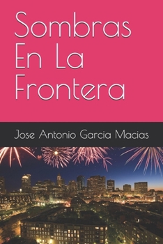 Paperback Sombras En La Frontera [Spanish] Book
