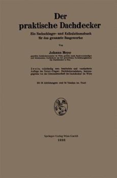 Paperback Der Praktische Dachdecker: Ein Nachschlage- Und Kalkulationsbuch Für Das Gesamte Baugewerbe [German] Book