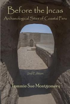Paperback Before the Incas: Archaeological Sites of Coastal Peru Book