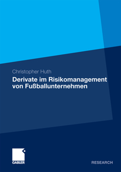 Paperback Derivate Im Risikomanagement Von Fußballunternehmen [German] Book