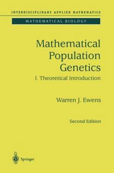 Paperback Mathematical Population Genetics 1: Theoretical Introduction Book
