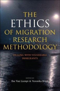 Hardcover Ethics of Migration Research Methodology: Dealing with Vulnerable Immigrants Book