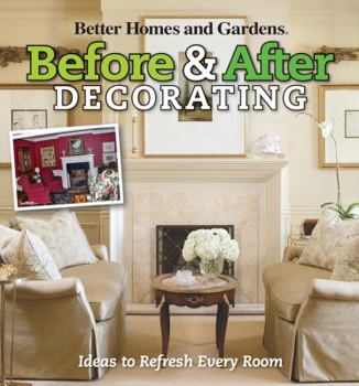 Paperback Before & After Decorating (Better Homes and Gardens Decorating) Book