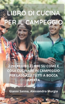 Hardcover Libro Di Cucina Per Il Campeggio [Italian] Book