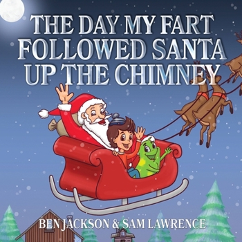 The Day My Fart Followed Santa Up the Chimney - Book  of the Timmy and the Little Fart