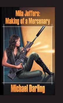 Paperback Mila Jeffers: Making of a Mercenary Book