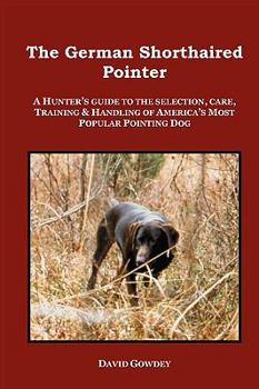 The German Shorthaired Pointer: a Hunter's Guide