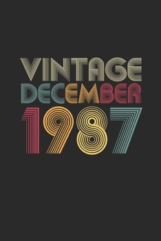 Vintage December 1987: Dotted Bullet Journal (6 X 9 -120 Pages) for 32 years old Birthday Gift and 32nd Anniversary Gift for Women And Men