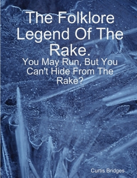 Paperback The Folklore Legend Of The Rake Book