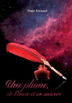 Paperback Une plume, de l'encre et un univers [French] Book