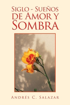 Paperback Siglo - Sueños De Amor Y Sombra [Spanish] Book