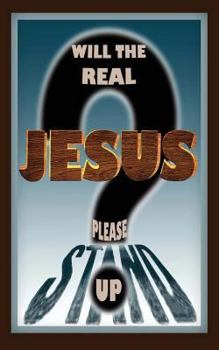 Paperback Will the Real Jesus Please Stand Up? Book