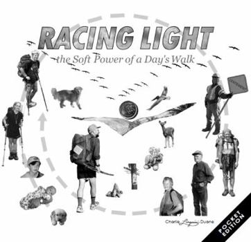 Paperback Racing Light - the Soft Power of a Day's Walk Book