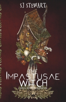 Paperback The Impastusae Witch: A Hansel and Gretel Reimagining Book