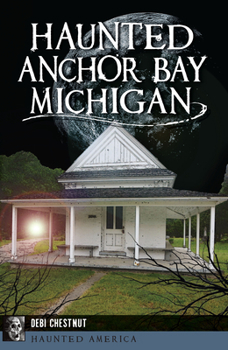 Paperback Haunted Anchor Bay, Michigan Book