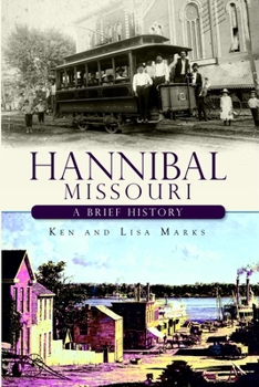 Paperback Hannibal, Missouri: A Brief History Book