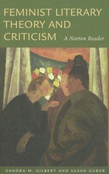 Paperback Feminist Literary Theory and Criticism: A Norton Reader Book