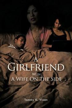 Paperback A Girlfriend with a Wife on the Side Book