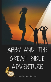 Paperback Abby and The Great Bible Adventure Book