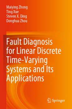 Paperback Fault Diagnosis for Linear Discrete Time-Varying Systems and Its Applications Book