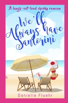 Paperback We'll Always Have Santorini Book