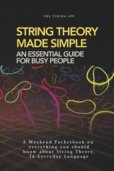 Paperback String Theory for Normal People: A Pocketbook on String and Membrane theories In Everyday Language Book