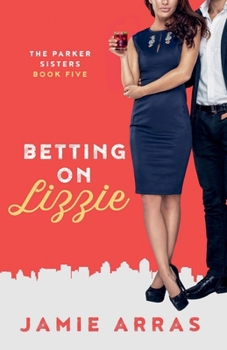 Betting on Lizzie (Parker Sisters)