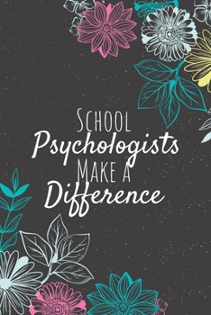 School Psychologists Make A Difference: School Psychologist Notebook, Teacher Journal, Teacher Appreciation Gifts, Gifts for Teachers