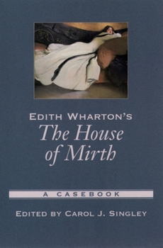 Paperback Edith Wharton's the House of Mirth: A Casebook Book