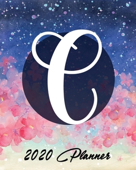 2020 Planner: and Calendar | Initial C | Business, Professional and Personal Diary with Monogram | Keep All Appointments In One Place | Plenty Of ... | Monday to Sunday | Big Format: 8x10 inches
