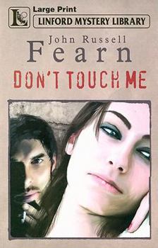 Don't Touch Me: A Crime Novel