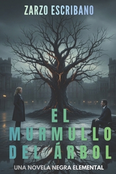 Paperback El murmullo del árbol: Una novela negra elemental [Spanish] Book