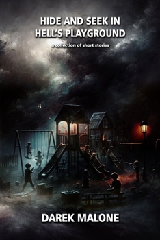 Paperback Hide and Seek in Hell's Playground: a collection of short stories Book