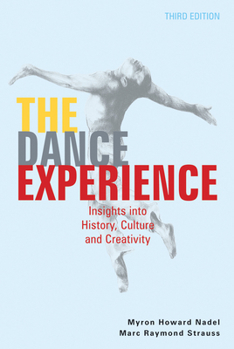 Paperback The Dance Experience: Insights Into History, Culture, and Creativity Book