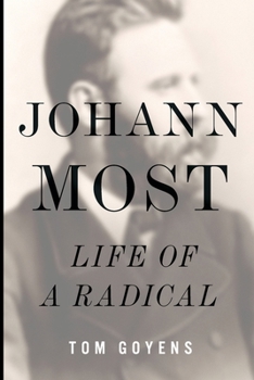 Paperback Johann Most: Life of a Radical Book