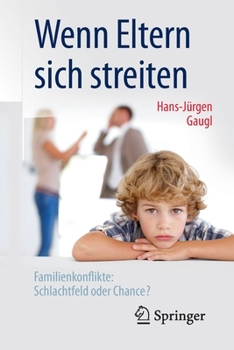 Paperback Wenn Eltern Sich Streiten: Familienkonflikte: Schlachtfeld Oder Chance? [German] Book