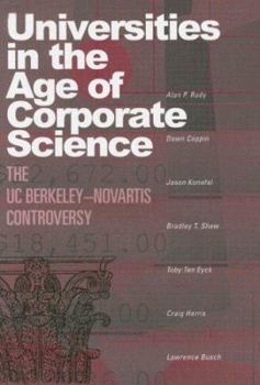 Hardcover Universities in the Age of Corporate Science: The UC Berkeley-Novartis Controversy Book