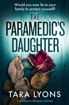 Paperback The Paramedic's Daughter: a shocking psychological thriller Book