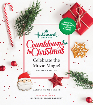 Hardcover Hallmark Channel Countdown to Christmas: Celebrate the Movie Magic (Revised Edition) Book