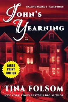 Paperback John's Yearning (Scanguards Vampires #12) [Large Print] Book